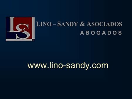 LINO – SANDY & ASOCIADOS A B O G A D O S