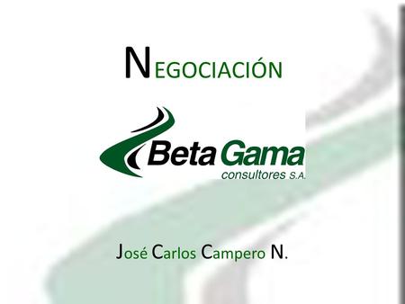 NEGOCIACIÓN José Carlos Campero N..