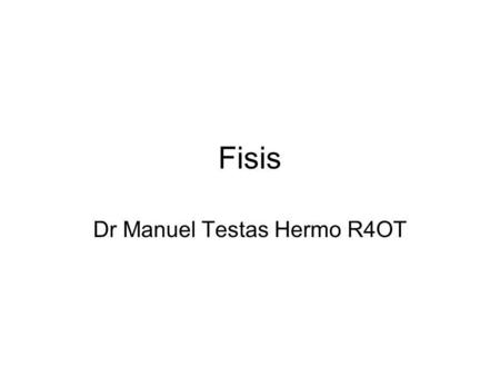 Dr Manuel Testas Hermo R4OT