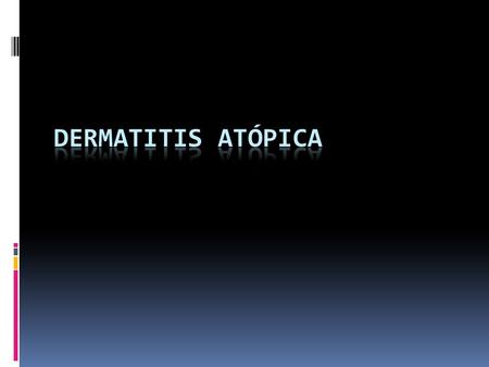 Dermatitis Atópica.