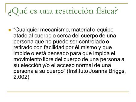 ¿Qué es una restricción física?