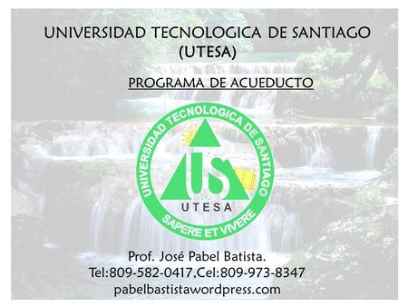 UNIVERSIDAD TECNOLOGICA DE SANTIAGO (UTESA)