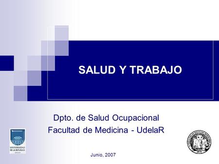 Dpto. de Salud Ocupacional Facultad de Medicina - UdelaR