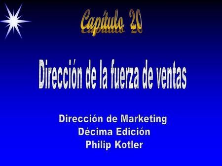 Capítulo 20 Dirección de la fuerza de ventas Dirección de Marketing
