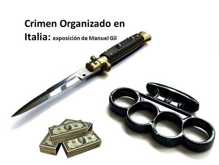 Crimen Organizado en Italia: exposición de Manuel Gil