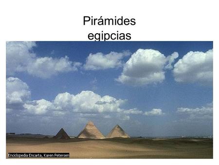 Pirámides egipcias.