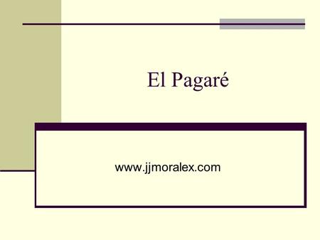 El Pagaré www.jjmoralex.com.