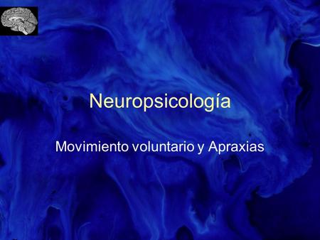 Movimiento voluntario y Apraxias
