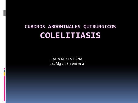 Cuadros Abdominales Quirúrgicos colelitiasis