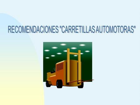 RECOMENDACIONES CARRETILLAS AUTOMOTORAS