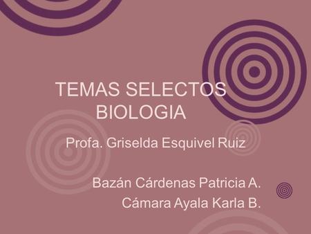 TEMAS SELECTOS BIOLOGIA