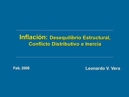 Inflación: Desequilibrio Estructural, Conflicto Distributivo e Inercia