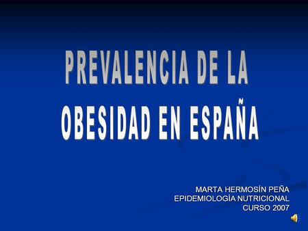 PREVALENCIA DE LA OBESIDAD EN ESPAÑA MARTA HERMOSÍN PEÑA