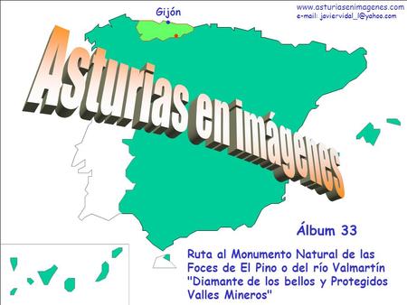 1 Asturias - Álbum 33 Gijón Ruta al Monumento Natural de las Foces de El Pino o del río Valmartín Diamante de los bellos y Protegidos Valles Mineros