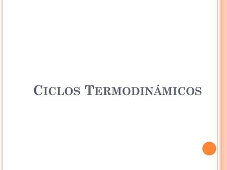 Ciclos Termodinámicos