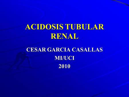 ACIDOSIS TUBULAR RENAL