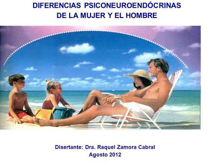 DIFERENCIAS PSICONEUROENDÓCRINAS DE LA MUJER Y EL HOMBRE