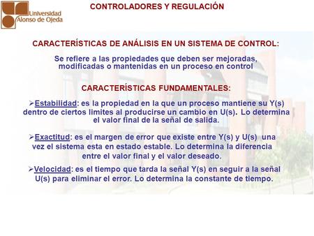 CARACTERÍSTICAS DE ANÁLISIS EN UN SISTEMA DE CONTROL: