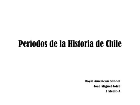 Períodos de la Historia de Chile