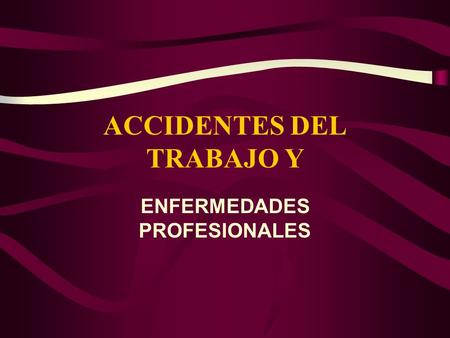 ACCIDENTES DEL TRABAJO Y