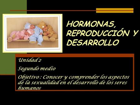 HORMONAS, REPRODUCCIÓN Y DESARROLLO