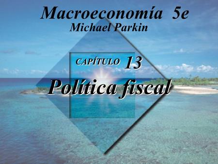 CAPÍTULO 13 Política fiscal