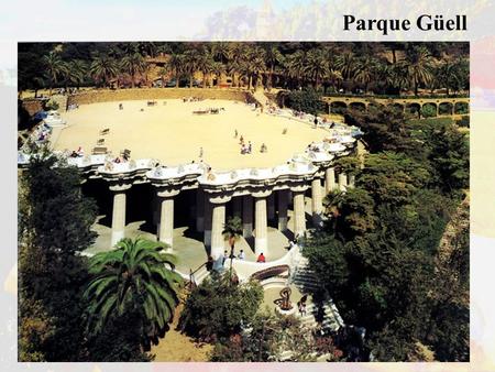 Parque Güell.