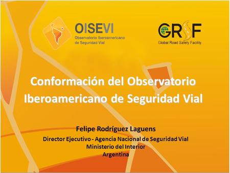 Conformación del Observatorio Iberoamericano de Seguridad Vial