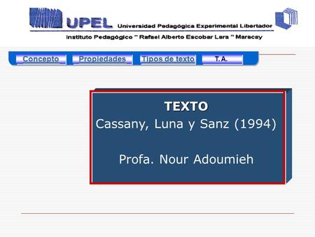 TEXTO Cassany, Luna y Sanz (1994) Profa. Nour Adoumieh Concepto