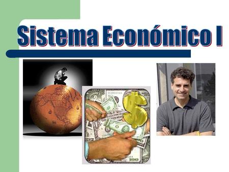 Sistema Económico I.