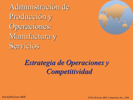 Administración de Producción y Operaciones: Manufactura y Servicios