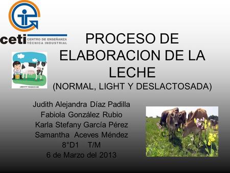 PROCESO DE ELABORACION DE LA LECHE (NORMAL, LIGHT Y DESLACTOSADA)