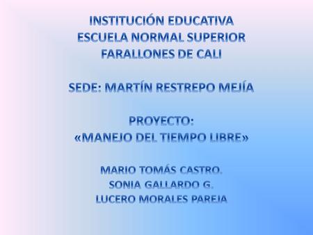 INSTITUCIÓN EDUCATIVA ESCUELA NORMAL SUPERIOR FARALLONES DE CALI