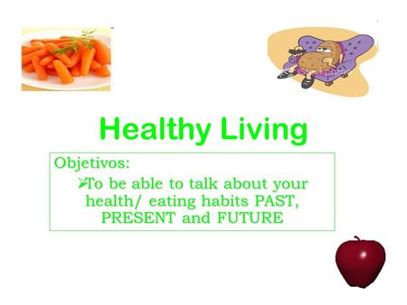 Healthy Living Objetivos: