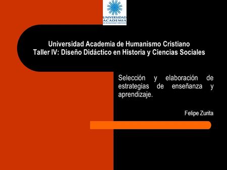 Selección y elaboración de estrategias de enseñanza y aprendizaje.