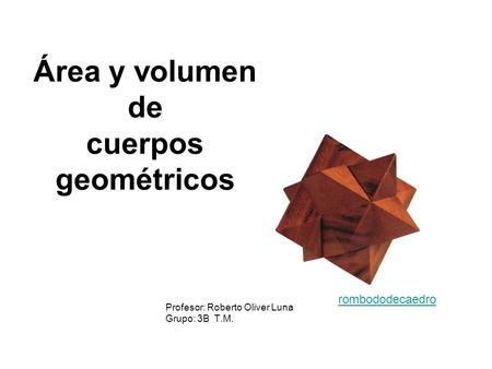 Área y volumen de cuerpos geométricos