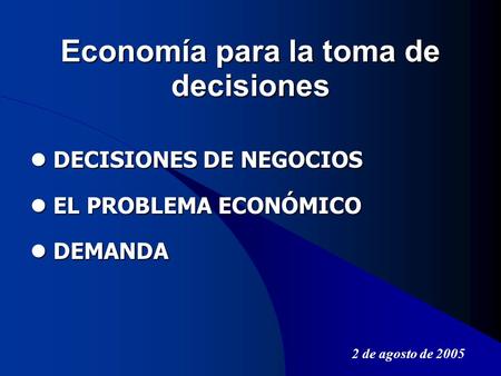 Economía para la toma de decisiones
