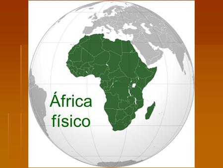 África físico.