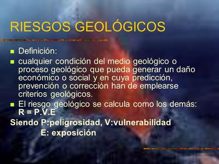 RIESGOS GEOLÓGICOS Definición: