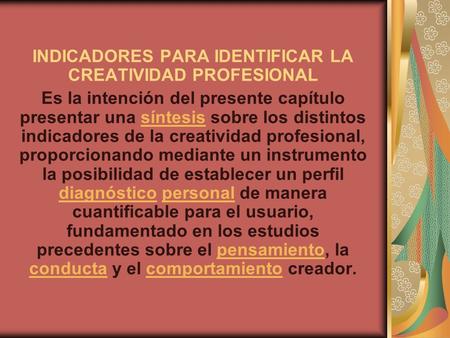 INDICADORES PARA IDENTIFICAR LA CREATIVIDAD PROFESIONAL