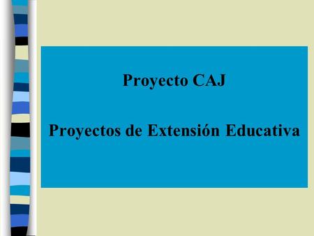 Proyectos de Extensión Educativa