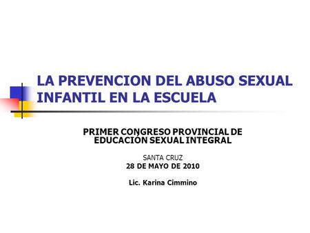 LA PREVENCION DEL ABUSO SEXUAL INFANTIL EN LA ESCUELA