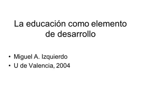 La educación como elemento de desarrollo