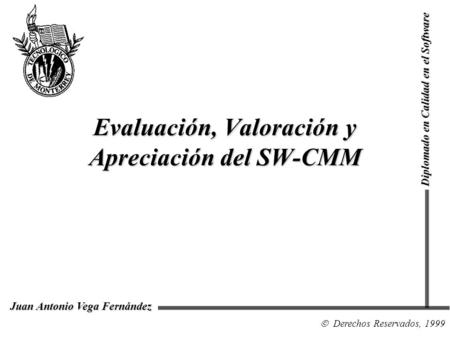 Evaluación, Valoración y Apreciación del SW-CMM