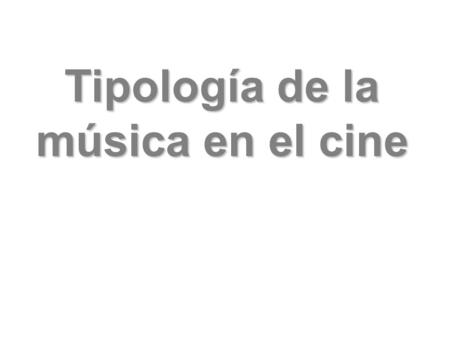 Tipología de la música en el cine