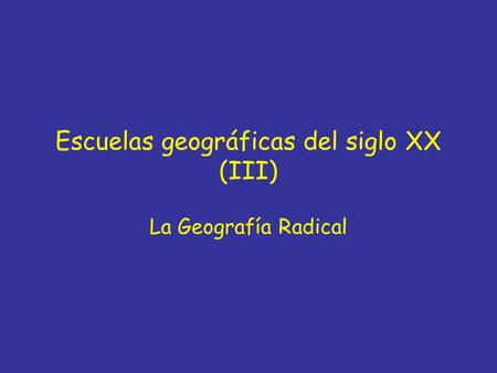 Escuelas geográficas del siglo XX (III)