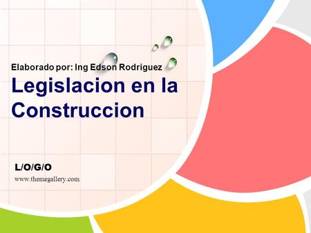 Elaborado por: Ing Edson Rodriguez Legislacion en la Construccion