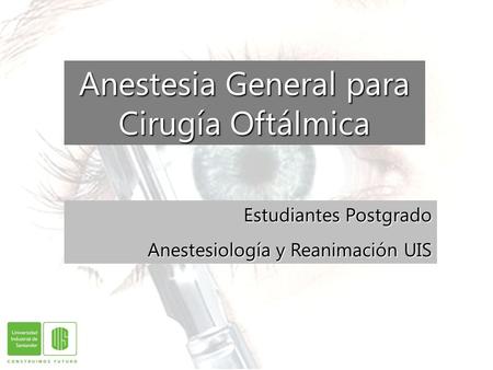 Anestesia General para Cirugía Oftálmica