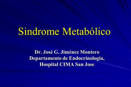 Dr. José G. Jiménez Montero Departamento de Endocrinología,