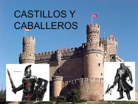 CASTILLOS Y CABALLEROS